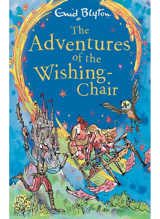 THE WISHING CHAIR: THE ADVENTURES OF THE WISHING CHAIR